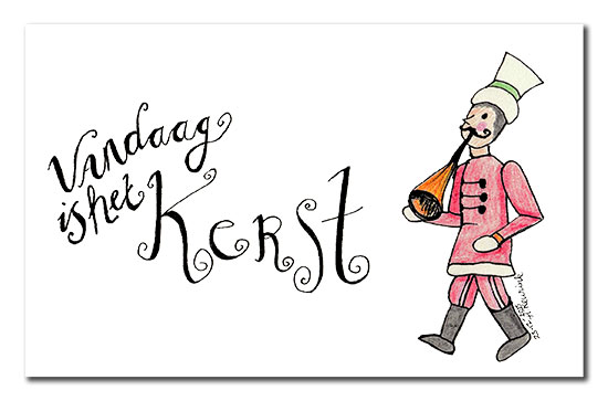 Vandaag is het Kerstmis, pentekening met handlettering tekst en illustratie van een soldaatje met trompet, © Hilde Reurink