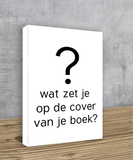 staand boek met op boekomslag de tekst 'wat zet je op de cover van je boek?'