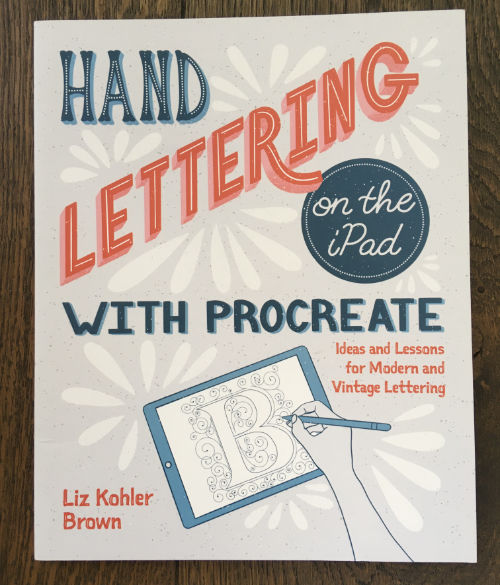 foto van het boek Hand Lettering on the iPad with Procreate van Liz Kohler Brown
